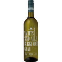 Grauburgunder NACHTS SIND ALLE BURGUNDER GRAU trocken - Markus Pfaffmann