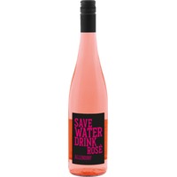 Save Water drink Rosé - Fritz Allendorf